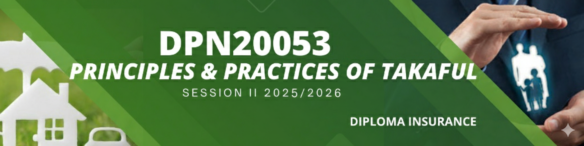 DPN20053 PRINCIPLES AND PRACTICES OF TAKAFUL