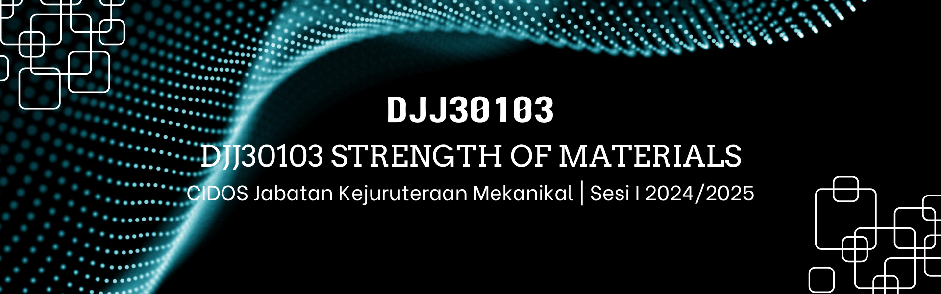 DJJ30103 STRENGTH OF MATERIALS SESI 1 24/25