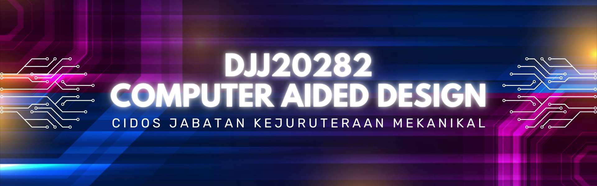 DJJ20282 COMPUTER AIDED DESIGN SESI 1 26/27
