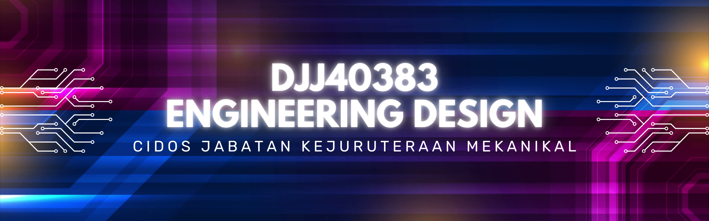 DJJ40383 ENGINEERING DESIGN SESI II 25/26