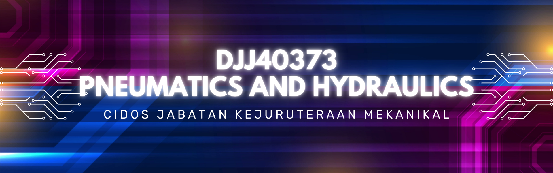 DJJ40373 PNEUMATICS AND HYDRAULICS SESI II 25/26