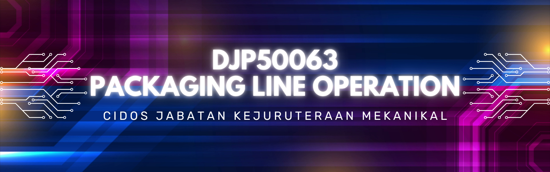 DJP50063 PACKAGING LINE OPERATION SESI I 25/26