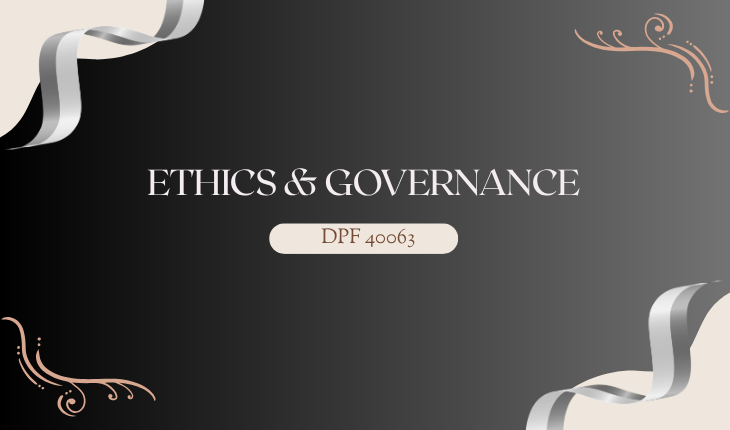 DPF40063 ETHICS AND GOVERNANCE